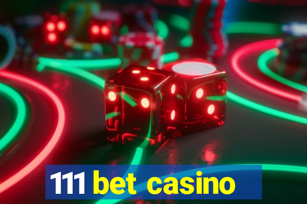 111 bet casino